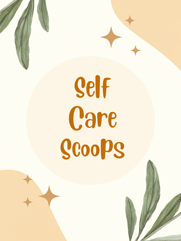 Self Care Scoops